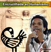 Encruzilhadas ao Humanismo