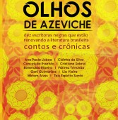 OLHAR AZEVICHE: Livro que reúne textos de 10 autoras negras é lançado em Salvador nesta terça (28)