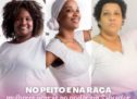No peito e na raça: mulheres negras no poder em Salvador – Pretas por Salvador (PSOL)