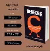 Denegrir: uma obra que resgata a identidade da população negra brasileira de forma afrocentrada