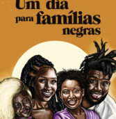 “Um dia para famílias negras”: O impacto do racismo em duas famílias da classe média alta de Salvador