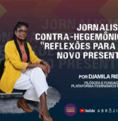 Djamila Ribeiro lança o curso “Jornalismo contra-hegemônico: reflexões para um novo presente”
