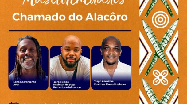 “O Chamado do Alacorô” encerra a Jornada Positivar Masculinidades com vivência dedicada a homens negros em Salvador