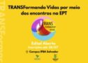 🌈 Educação para Todes: ProfEPT IFBA lança edital com foco na inclusão da população trans no mundo do trabalho