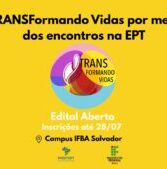 🌈 Educação para Todes: ProfEPT IFBA lança edital com foco na inclusão da população trans no mundo do trabalho